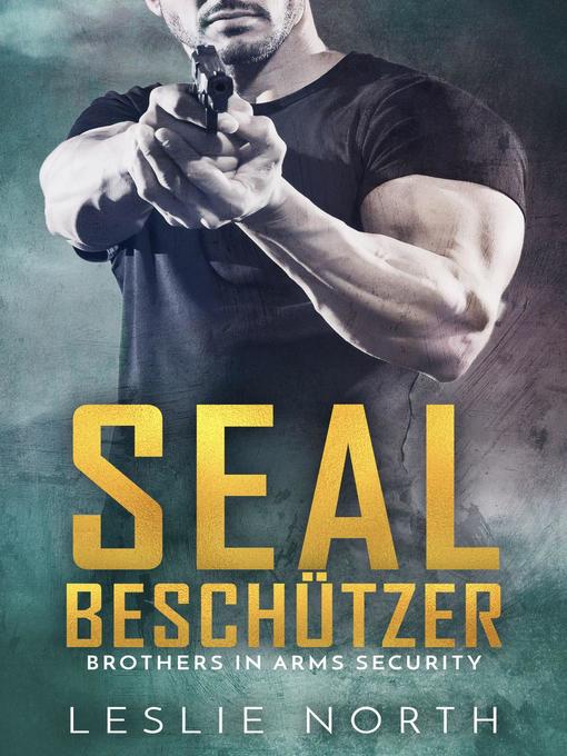 Title details for SEAL Beschützer by Leslie North - Available